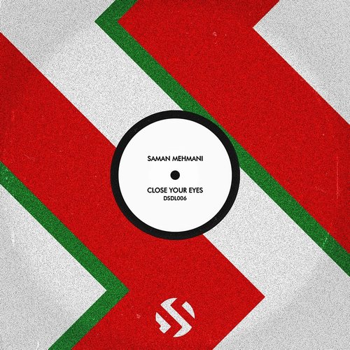 Saman Mehmani - Close Your Eyes [DSDL006]